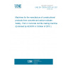 UNE EN 12629-4:2001+A1:2010 Machines for the manufacture of constructional products from concrete and calcium-silicate - Safety - Part 4:Concrete roof tile making machines