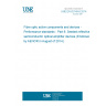 UNE EN 62149-8:2014 Fibre optic active components and devices - Performance standards - Part 8: Seeded reflective semiconductor optical amplifier devices (Endorsed by AENOR in August of 2014.)