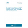 UNE 7155:1961 DETERMINATION IN OPEN CRUCIBLE OF IGNITABLE VOLATILE MATERIALS AND CUTBASKS FLASH POINT. "TAGLIAUBUE OPEN CRUCIBLE METHOD".