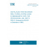 UNE EN 61120-5:1995 DIGITAL AUDIO TAPE RECORDER REEL-TO-REEL SYSTEM, USING 6,3 MM MAGNETIC TAPE, FOR PROFESSIONAL USE. PART 5: REELS. (Endorsed by AENOR in December of 1996.)