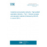 UNE EN 62439-1:2010 Industrial communication networks - High availability automation networks -- Part 1: General concepts and calculation methods (Endorsed by AENOR in June of 2010.)