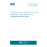 UNE EN 17058:2022 Workplace exposure - Assessment of exposure by inhalation of nano-objects and their aggregates and agglomerates