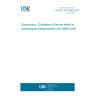 UNE EN ISO 9886:2004 Ergonomics - Evaluation of thermal strain by physiological measurements (ISO 9886:2004)
