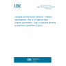 UNE EN 61158-4-13:2014 Industrial communication networks - Fieldbus specifications - Part 4-13: Data-link layer protocol specification - Type 13 elements (Endorsed by AENOR in December of 2014.)