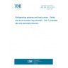 UNE EN 378-3:2017 Refrigerating systems and heat pumps - Safety and environmental requirements - Part 3: Installation site and personal protection