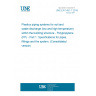 UNE EN 1451-1:2018 Plastics piping systems for soil and waste discharge (low and high temperature) within the building structure - Polypropylene (PP) - Part 1: Specifications for pipes, fittings and the system. (Consolidated version)