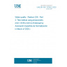 UNE EN ISO 13165-2:2020 Water quality - Radium-226 - Part 2: Test method using emanometry (ISO 13165-2:2014) (Endorsed by Asociación Española de Normalización in March of 2020.)