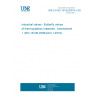 UNE EN ISO 16136:2007/A1:2021 Industrial valves - Butterfly valves of thermoplastics materials - Amendment 1 (ISO 16136:2006/Amd 1:2019)