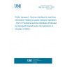 UNE EN 15531-3:2022 Public transport - Service interface for real-time information relating to public transport operations - Part 3: Functional service interfaces (Endorsed by Asociación Española de Normalización in October of 2022.)