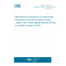 UNE EN 12629-2:2002+A1:2010 Machines for the manufacture of constructional products from concrete and calcium-silicate - Safety - Part 2: Block making machines (Endorsed by AENOR in October of 2010.)