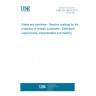 UNE EN 16623:2015 Paints and varnishes - Reactive coatings for fire protection of metallic substrates - Definitions, requirements, characteristics and marking