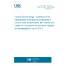 UNE EN ISO 12800:2019 Nuclear fuel technology - Guidelines on the measurement of the specific surface area of uranium oxide powders by the BET method (ISO 12800:2017) (Endorsed by Asociación Española de Normalización in July of 2019.)