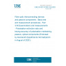 UNE EN IEC 61300-3-55:2020 Fibre optic interconnecting devices and passive components - Basic test and measurement procedures - Part 3-55:Examinations and measurements - Polarisation extinction ratio and keying accuracy of polarisation maintaining, passive, optical components (Endorsed by Asociación Española de Normalización in August of 2020.)