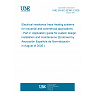 UNE EN IEC 62395-2:2026 - Electrical resistance trace heating systems for industrial and commercial applications - Part 2: Application guide for system design, installation and maintenance (Endorsed by Asociación Española de Normalización in August of 2026.) UNE EN IEC 62395-2:2026 - Electrical resistance trace heating systems for industrial and commercial applications - Part 2: Application guide for system design, installation and maintenance (Endorsed by Asociación Española de Normalización in August of 2026.)