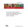 22/30437454 DC BS IEC 62425. Railway applications. Communication; signalling and processing systems. Safety related electronic systems for signalling