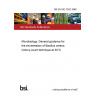 BS EN ISO 7932:1998 Microbiology. General guidance for the enumeration of Bacillus cereus. Colony-count technique at 30°C