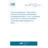 UNE ISO/IEC TS 17021-7:2018 Conformity assessment -- Requirements for bodies providing audit and certification of management systems -- Part 7: Competence requirements for auditing and certification of road traffic safety management systems