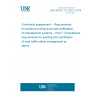 UNE ISO/IEC TS 17021-7:2018 Conformity assessment -- Requirements for bodies providing audit and certification of management systems -- Part 7: Competence requirements for auditing and certification of road traffic safety management systems