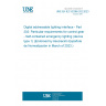 UNE EN IEC 62386-202:2023 Digital addressable lighting interface - Part 202: Particular requirements for control gear - Self-contained emergency lighting (device type 1) (Endorsed by Asociación Española de Normalización in March of 2023.)