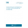 UNE EN ISO 9029:1996 CRUDE PETROLEUM. DETERMINATION OF WATER. DISTILLATION METHOD. (ISO 9029:1990).