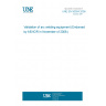 UNE EN 50504:2008 Validation of arc welding equipment (Endorsed by AENOR in November of 2008.)