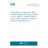 UNE EN 50525-2-31:2012 Electric cables - Low voltage energy cables of rated voltages up to and including 450/750 V (Uo/U) -- Part 2-31: Cables for general applications - Single core non-sheathed cables with thermoplastic PVC insulation