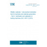 UNE EN ISO 14577-2:2016 Metallic materials - Instrumented indentation test for hardness and materials parameters - Part 2: Verification and calibration of testing machines (ISO 14577-2:2015)