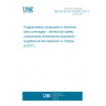 UNE EN 62733:2015/AC:2017-09 Programmable components in electronic lamp controlgear - General and safety requirements (Endorsed by Asociación Española de Normalización in October of 2017.)