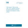 UNE EN 12896-4:2019 Public transport - Reference data model - Part 4: Operations monitoring and control (Endorsed by Asociación Española de Normalización in October of 2019.)
