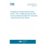 UNE EN 868-5:2019 Packaging for terminally sterilized medical devices - Part 5: Sealable pouches and reels of porous materials and plastic film construction - Requirements and test methods