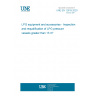 UNE EN 12819:2020 LPG equipment and accessories - Inspection and requalification of LPG pressure vessels greater than 13 m³