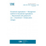 UNE ISO 21001:2018/Amd 1:2024 Educational organizations — Management systems for educational organizations — Requirements with guidance for use — Amendment 1: Climate action changes