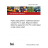 BS EN 1905:1999 Plastics piping systems. Unplasticized poly(vinyl chloride) (PVC-U) pipes, fittings and material. Method for assessment of the PVC content based on total chlorine content