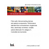 BS EN IEC 61753-053-02:2022 Fibre optic interconnecting devices and passive components. Performance standard Non-connectorized, singlemode fibre, electrically controlled, variable optical attenuator for category C. Controlled environments