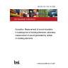BS EN ISO 140-18:2006 Acoustics. Measurement of sound insulation in buildings and of building elements Laboratory measurement of sound generated by rainfall on building elements