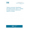 UNE EN 50289-3-17:2003 Communication cables -Specifications for tests methods - Part 3-17: Mechanical test methods - Adhesion of dielectric and sheath.