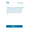 UNE EN 4011:2004 Aerospace series - Nuts, bihexagonal, self-locking, in heat resisting nickel base alloy NI-PH2601 (Inconel 718), silver plated - Classification: 1 550 MPa (at ambient temperature) / 600°  C (Endorsed by AENOR in February of 2005.)