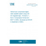 UNE EN 62071-2:2006 Helical-scan compressed digital video cassette system using 6,35 mm magnetic tape - Format D-7 -- Part 2: Compression format (IEC 62071-2:2005). (Endorsed by AENOR in September of 2006.)