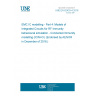 UNE EN 62433-4:2016 EMC IC modelling - Part 4: Models of Integrated Circuits for RF Immunity behavioural simulation - Conducted Immunity modelling (ICIM-CI) (Endorsed by AENOR in December of 2016.)