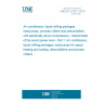 UNE EN 12102-1:2018 Air conditioners, liquid chilling packages, heat pumps, process chillers and dehumidifiers with electrically driven compressors - Determination of the sound power level - Part 1: Air conditioners, liquid chilling packages, heat pumps for space heating and cooling, dehumidifiers and process chillers