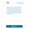 UNE CEN/TR 15339-3:2014 Thermal spraying - Safety requirements for thermal spraying equipment - Part 3: Torches for thermal spraying and their connection and supply units (Endorsed by Asociación Española de Normalización in October of 2021.)