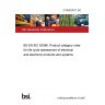 21/30433017 DC BS EN IEC 63366. Product category rules for life cycle assessment of electrical and electronic products and systems