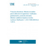 UNE EN ISO 21569:2006/A1:2013 Foodstuffs - Methods of analysis for the detection of genetically modified organisms and derived products - Qualitative nucleic acid based methods - Amendment 1 (ISO 21569:2005/Amd 1:2013)