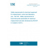 UNE EN 61010-031:2015 Safety requirements for electrical equipment for measurement, control and laboratory use - Part 031: Safety requirements for hand-held probe assemblies for electrical measurement and test (Endorsed by AENOR in October of 2015.)