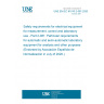 UNE EN IEC 61010-2-081:2020 Safety requirements for electrical equipment for measurement, control and laboratory use - Part 2-081: Particular requirements for automatic and semi-automatic laboratory equipment for analysis and other purposes (Endorsed by Asociación Española de Normalización in July of 2020.)