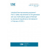 UNE EN 746-3:2021 Industrial thermoprocessing equipment - Part 3: Safety requirements for the generation and use of atmosphere gases (Endorsed by Asociación Española de Normalización in February of 2022.)