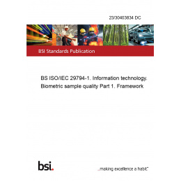 23/30403834 DC BS ISO/IEC 29794-1. Information technology. Biometric ...