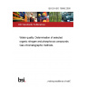 BS EN ISO 10695:2000 Water quality. Determination of selected organic nitrogen and phosphorus compounds. Gas chromatographic methods