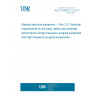 UNE EN 60601-2-2:2010 Medical electrical equipment -- Part 2-2: Particular requirements for the basic safety and essential performance of high frequency surgical equipment and high frequency surgical accessories