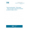 UNE EN 13378:2001+A1:2013 Pasta processing plants - Pasta presses - Safety and hygiene requirements (Endorsed by AENOR in March of 2013.)